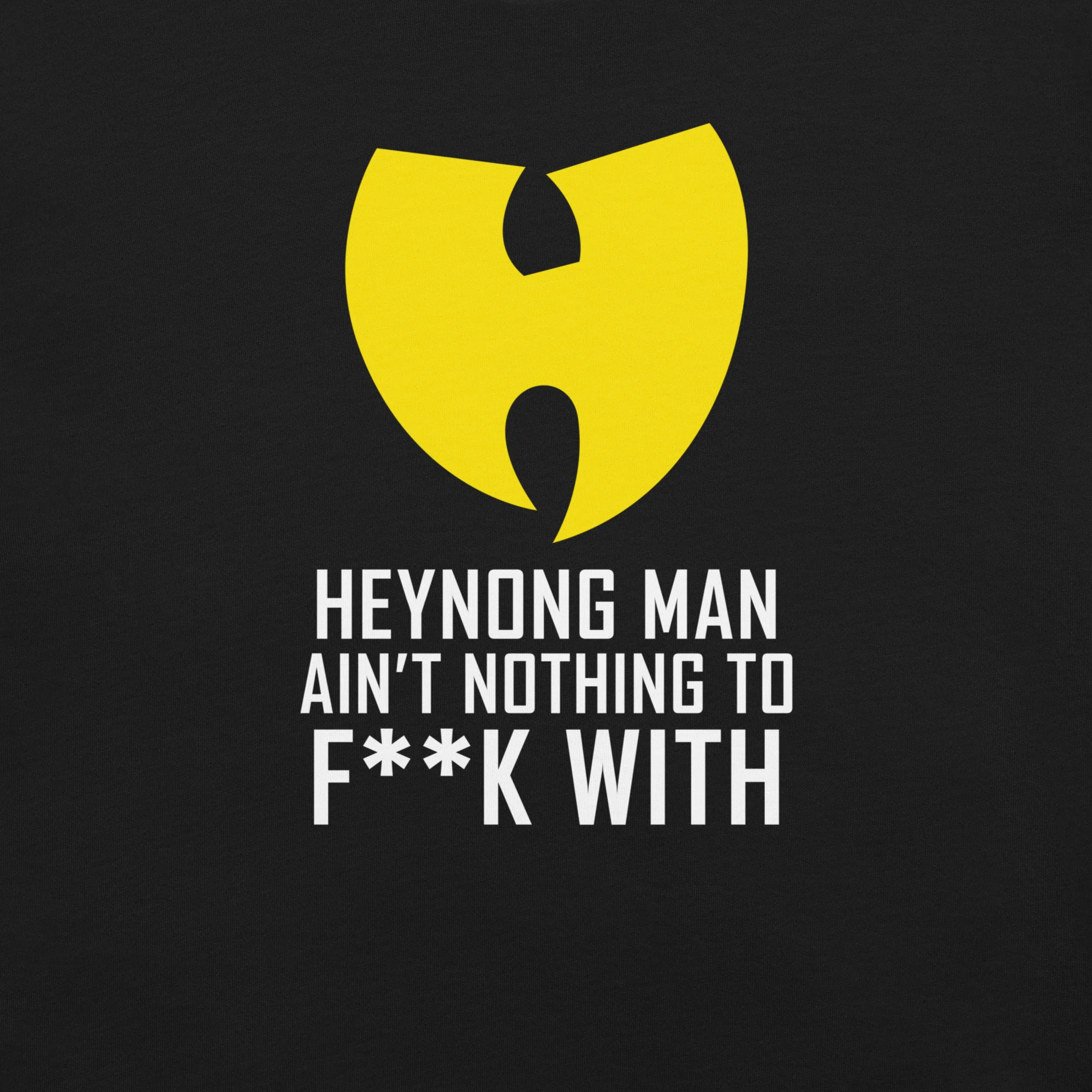 Comedy Bang Bang: Throwback HeyNong Man Ain't Nothing T-shirt - Image 2