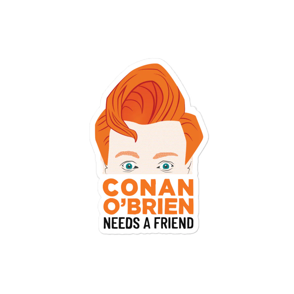Conan O'Brien Needs A Friend: Sticker - Image 3