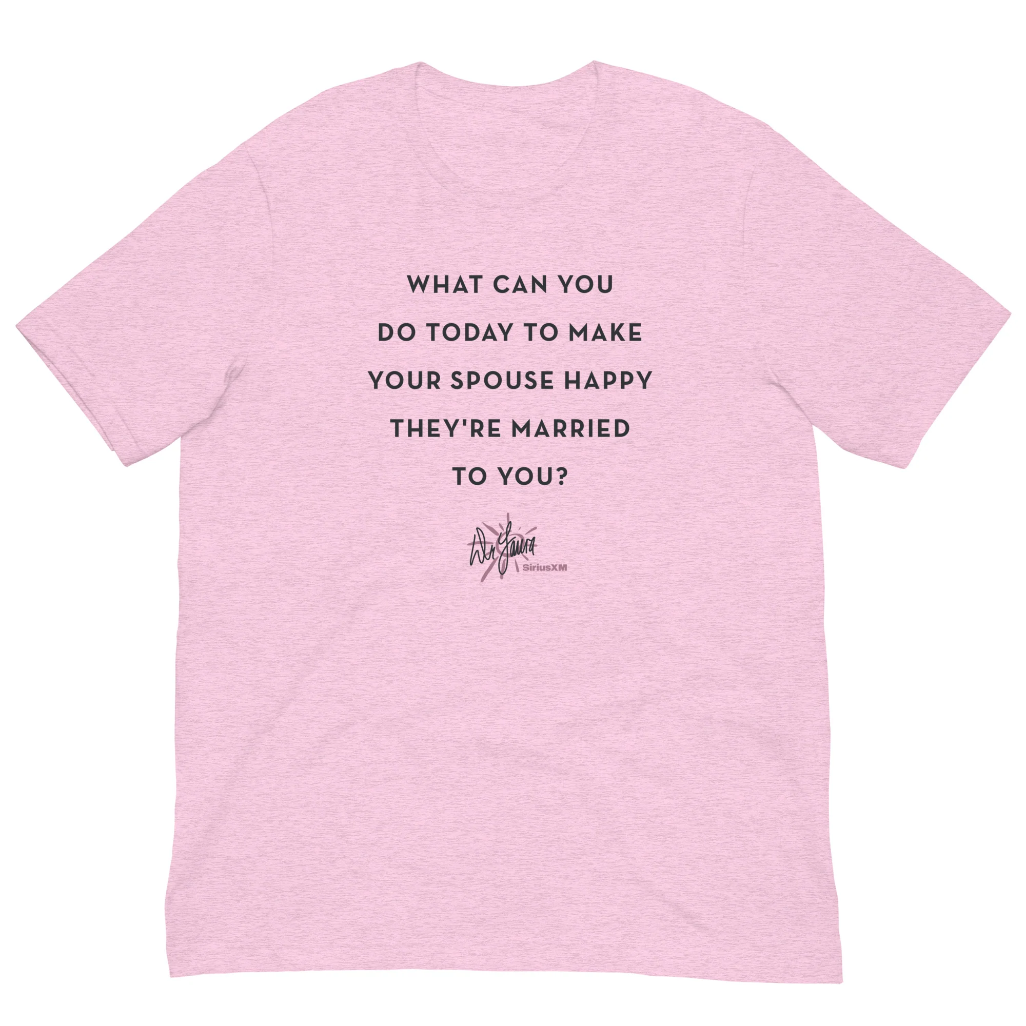 Dr. Laura: Happy Spouse T-shirt - Image 2