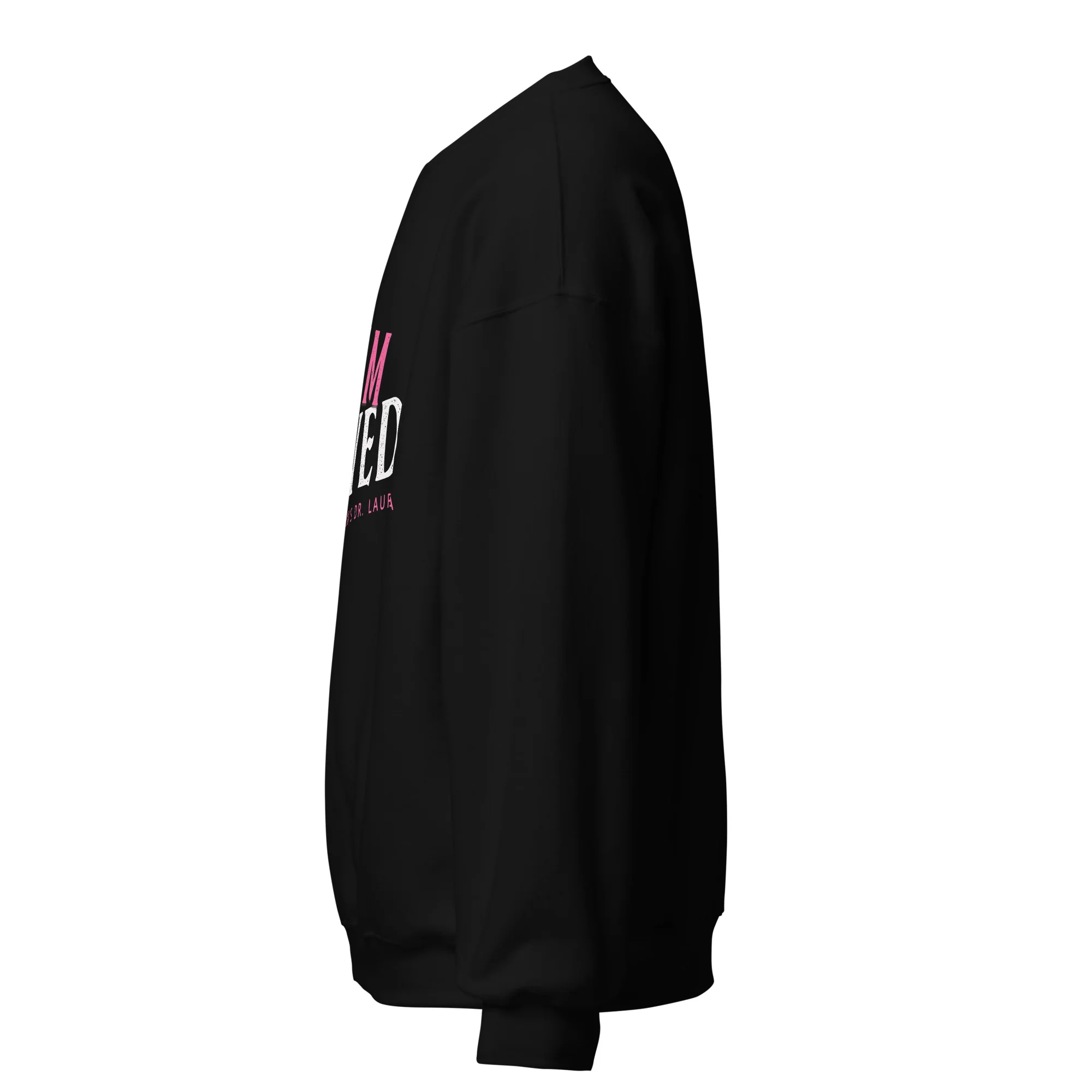 Dr. Laura: I Am Loved Black Sweatshirt - Image 3