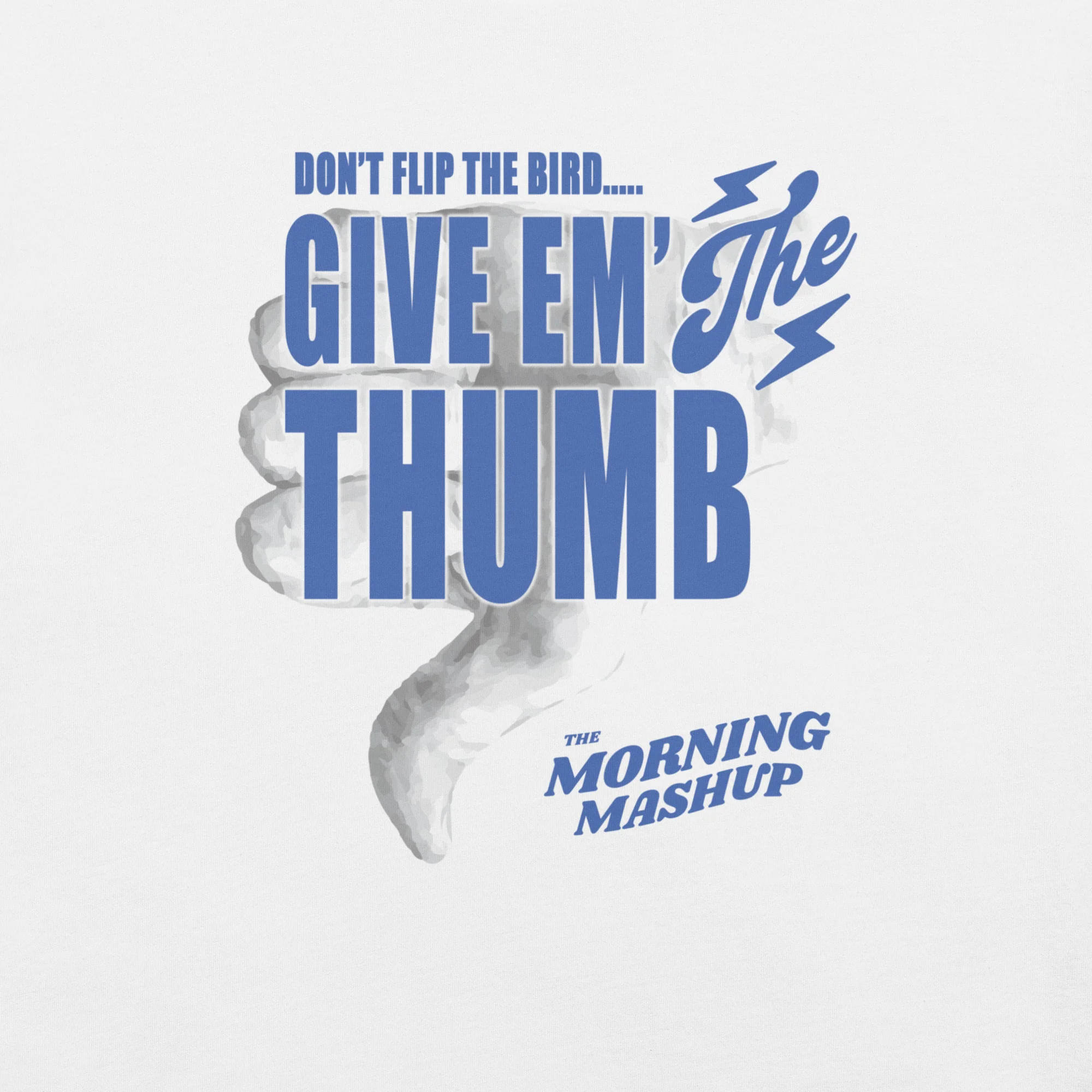 Morning Mash Up: Give Em' T-shirt - Image 3